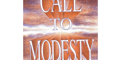 A Call to Modesty 