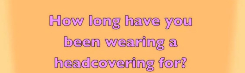 How has wearing a headcovering blessed you?