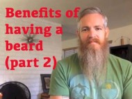 Benefits of Having A Beard (part 2)