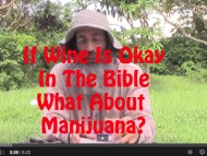 If wine is okay in the Bible, what about marijuana? 