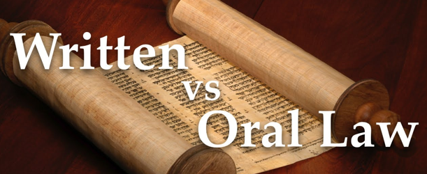 Oral Torah or Written Torah? What do you think?