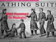 What Happened To Modesty? 