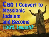 Can I convert to messianic Judaism and be 100 percent Jewish