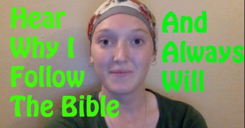 Why I follow the Bible and always will 