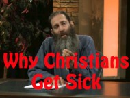 Why Christians Get Sick 
