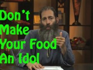 Don't Make Your Food An Idol