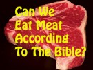 Is Eating Meat Okay In The Bible?