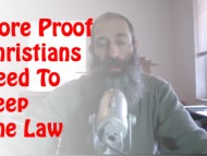 More Proof Christians Need To Keep The Law