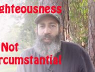 Righteousness Is Not Circumstantial