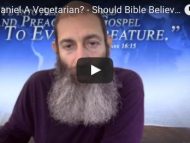 Was Daniel A Vegetarian? - Should Bible Believers Eat Meat? Reply to Zach Bauer
