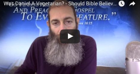 Was Daniel A Vegetarian? - Should Bible Believers Eat Meat? Reply to Zach Bauer