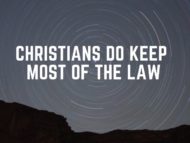 Christians Do Keep Most of The Law