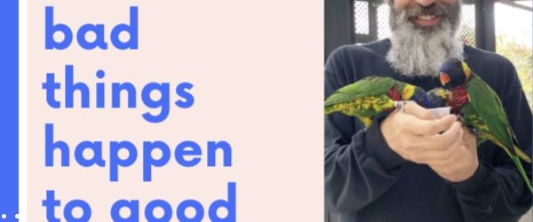 When bad things happen to good people
