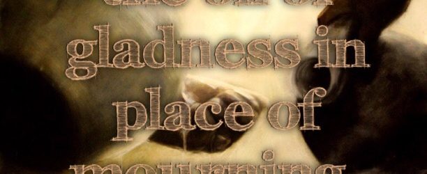 The Oil of Gladness