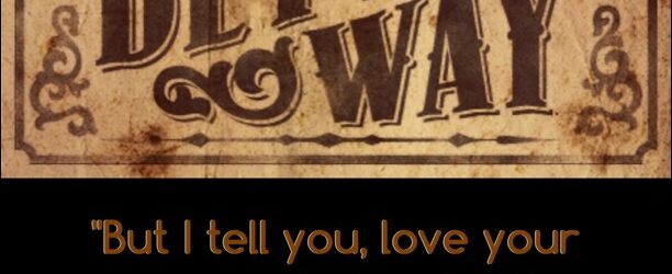 What it means to love your enemies