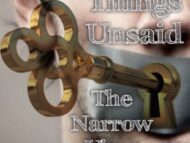 Things Unsaid (The Narrow View)