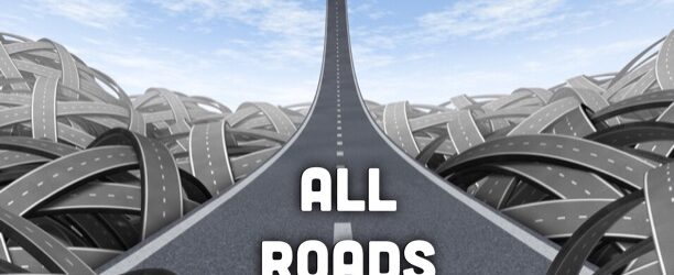 All Roads Lead Where?