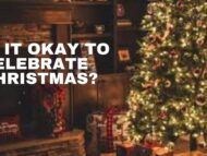 Is it okay to celebrate Christmas?