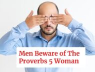 Men Beware of The Proverbs 5 Woman