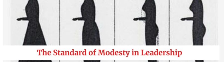 The Standard of Modesty In Leadership