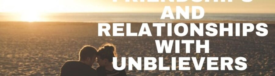 Relationships with Unbelievers