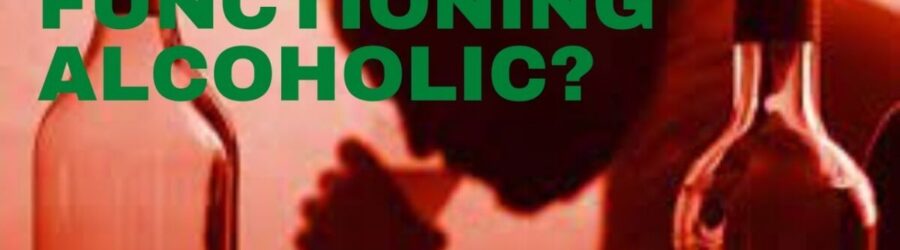 Are You A Bible Believing Functioning Alcoholic