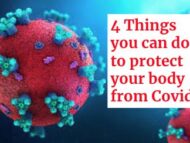 4 Things You Can Do To Protect Your Body From Covid