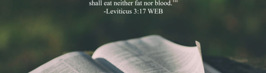 Leviticus 3:17 Eat No Fat or Blood