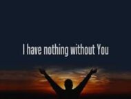 You are nothing without Our Creator